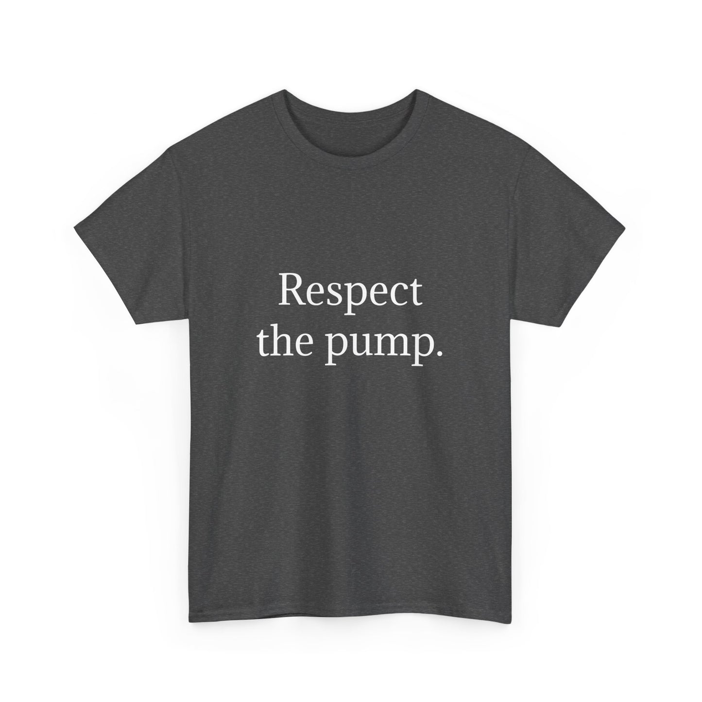 Respect the pump